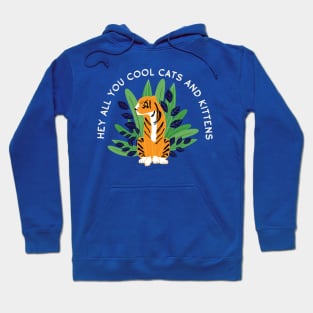 Hey all you cool cats and kittens - plants 2 Hoodie